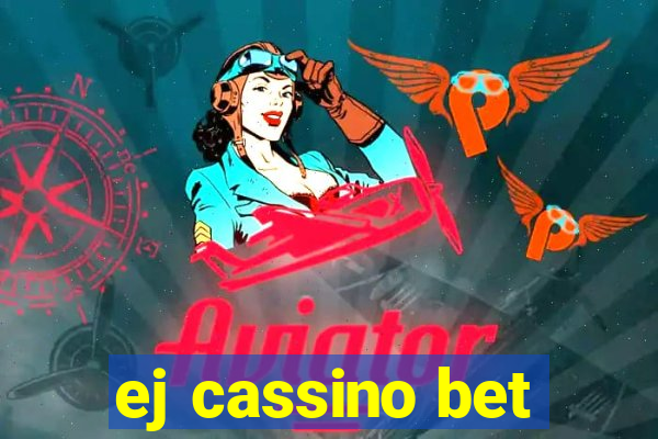 ej cassino bet